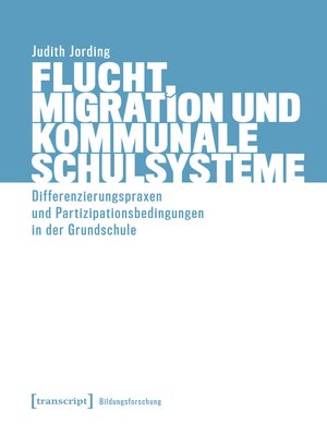 cover image of Flucht, Migration und kommunale Schulsysteme